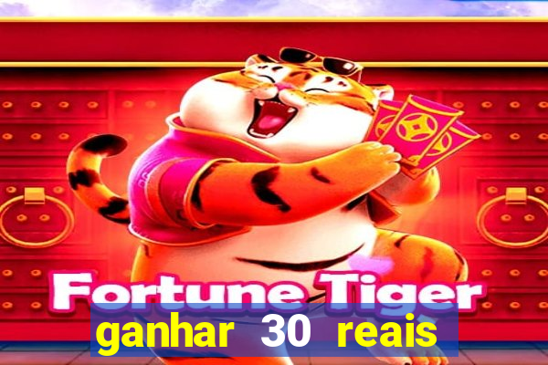 ganhar 30 reais agora no pix